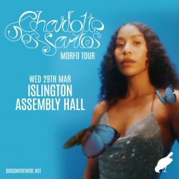 Charlotte Dos Santos at Islington Assembly Hall on Wednesday 29th March 2023