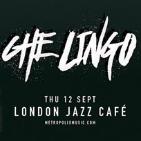 Che Lingo at Jazz Cafe on Thursday 12th September 2019