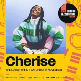 CHERISE at The Lower Third on Saturday 16th November 2024