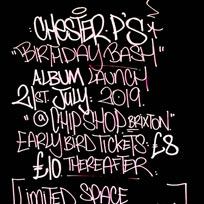 Chester P Album Launch Birthday Bash at Chip Shop BXTN on Sunday 21st July 2019