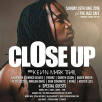 Close Up with Kevin Mark Trail at Jazz Cafe on Sunday 26th June 2016