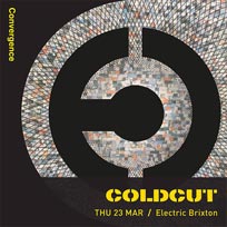 Coldcut + Gonjasufi at Electric Brixton on Thursday 23rd March 2017