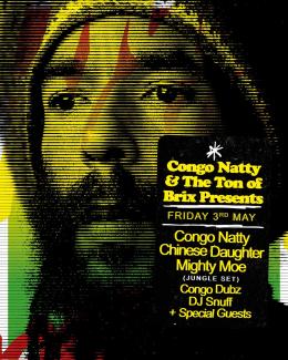 Congo Natty x The Ton of Brix presents at The Ton of Brix on Friday 3rd May 2024