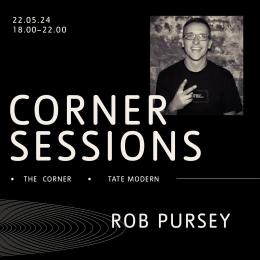 Corner Sessions at Tate Modern on Wednesday 22nd May 2024