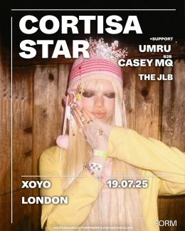 Cortisa Star at XOYO on Saturday 19th July 2025