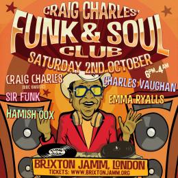 Craig Charles Funk & Soul Club at Brixton Jamm on Saturday 2nd October 2021
