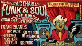 Craig Charles Funk & Soul Club at Electric Brixton on Saturday 5th March 2022