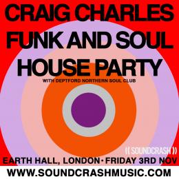 Craig Charles Funk and Soul House Party at EartH on Friday 3rd November 2023