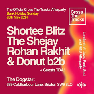 CROSS THE TRACKS AFTERPARTY at Dogstar on Sunday 26th May 2024