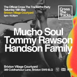 CROSS THE TRACKS PRE PARTY at Brixton Village on Saturday 18th May 2024