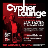 The Cypher Lounge at The Windmill Brixton on Saturday 10th February 2018