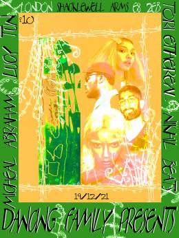 Dancing Family Presents... at The Shacklewell Arms on Thursday 26th May 2022