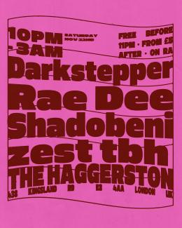 Darkstepper + Rae Dee + more at The Haggerston on Saturday 22nd November 2025