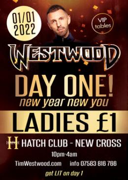 DAY ONE! at The Hatch Club on Saturday 1st January 2022