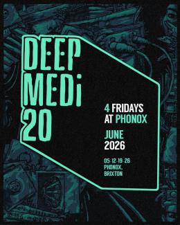 DEEP MEDi 20 at Phonox on Friday 5th June 2026