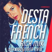Desta French at Rich Mix on Thursday 8th November 2018