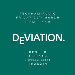 Deviation at Peckham Audio on Friday 29th March 2024