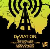 Deviation at Peckham Audio on Friday 8th July 2022