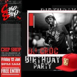 DJ Croc Birthday Party at Chip Shop BXTN on Friday 12th January 2024