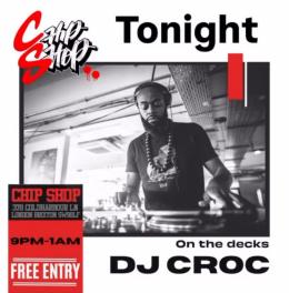 DJ Croc at Chip Shop BXTN on Friday 11th July 2025