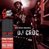 DJ Croc at Chip Shop BXTN on Friday 19th April 2024