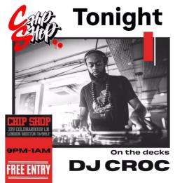 DJ Croc at Chip Shop BXTN on Friday 9th May 2025