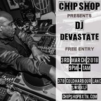 DJ Devastate at Chip Shop BXTN on Saturday 3rd March 2018