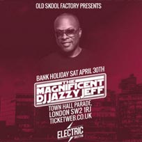 DJ Jazzy Jeff at Electric Brixton on Saturday 30th April 2016