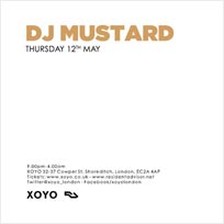 DJ Mustard at XOYO on Thursday 12th May 2016