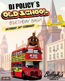 DJ policys Old School Birthday Bash at Belushi&#039;s Camden on Saturday 24th February 2024