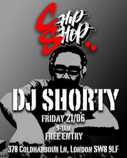 DJ SHORTY at Chip Shop BXTN on Friday 21st June 2024