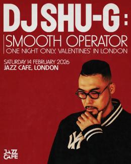 DJ SHU-G at Jazz Cafe on Saturday 14th February 2026