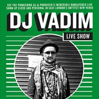 DJ Vadim at Echoes on Wednesday 7th September 2016