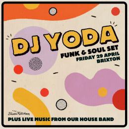 DJ Yoda at The Blues Kitchen Brixton on Friday 29th April 2022