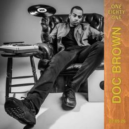 Doc Brown on Wax at One Eighty One on Friday 22nd May 2026