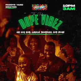 DOPE VIBEZ at Paddys Yard on Saturday 14th March 2026