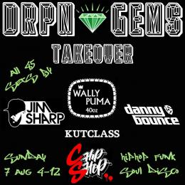 DRPN GEMS TAKEOVER at Chip Shop BXTN on Sunday 7th August 2022