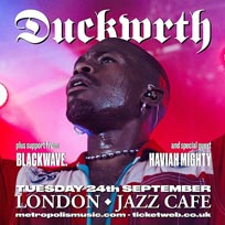 Duckwrth at Jazz Cafe on Tuesday 24th September 2019
