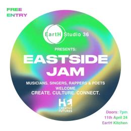 EastSide Jam at EartH on Wednesday 24th April 2024