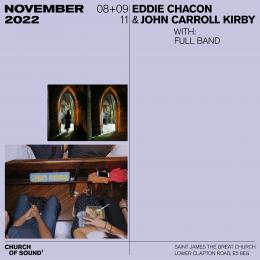 Eddie Chacon & John Carroll Kirby at Church of Sound on Tuesday 8th November 2022