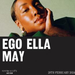Ego Ella May at Ronnie Scotts on Wednesday 28th February 2024