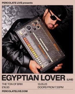 Egyptian Lover at The Ton of Brix on Saturday 13th May 2023
