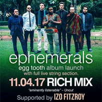 Ephemerals at Rich Mix on Tuesday 11th April 2017