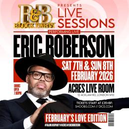 Eric Roberson at Acres on Saturday 7th February 2026