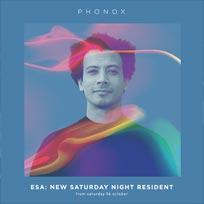 Esa at Phonox on Saturday 6th October 2018
