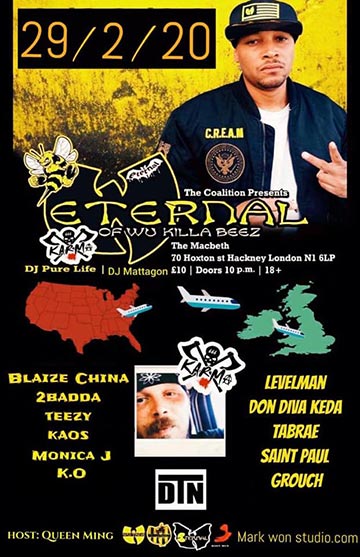 Eternal (Wu Killa Beez) at The Macbeth on Saturday 29th February 2020