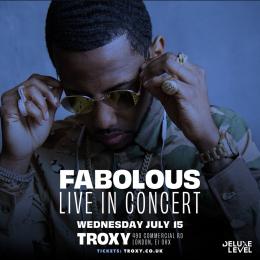 Fabolous at The Troxy on Wednesday 15th July 2020