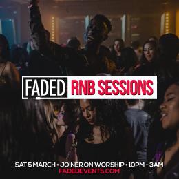 Faded: RnB Sessions Birthday Special at Joiner on Worship on Saturday 5th March 2022