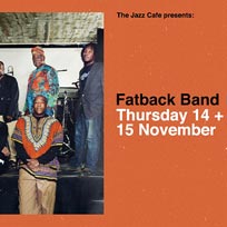 Fatback Band at Jazz Cafe on Thursday 14th November 2019