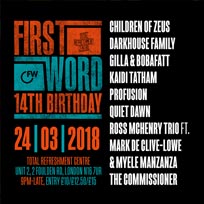 First Word Records 14th Birthday at Total Refreshment Centre on Saturday 24th March 2018